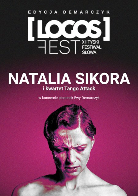 Czarne anioły - Koncert Natalii Sikory i Tango Attack / XII LOGOS FEST - Tyski Festiwal Słowa. Edycja Demarczyk
