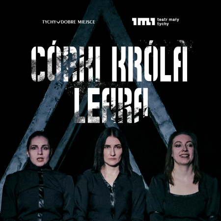 William Szekspir „Córki króla Leara” reż. Karolina Przystupa