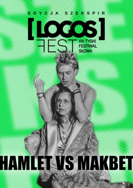 "Hamlet vs Makbet" reż. Waldemar Raźniak